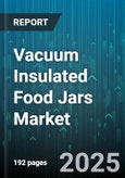 Vacuum Insulated Food Jars Market by Distribution Channel (Offline, Online), Material (Glass Lined, Stainless Steel), Product Type, Capacity, Application, Price Range - Global Forecast 2025-2030- Product Image