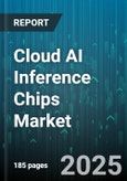 Cloud AI Inference Chips Market by Chip Architecture (Asic, Fpga, Gpu), Application (Autonomous Vehicles, Healthcare Diagnostics, Image Recognition), Process Node, Industry, Organization Size, Cloud Model, Distribution Channel, Connectivity Type - Global Forecast 2025-2030- Product Image