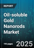 Oil-soluble Gold Nanorods Market by Application (Diagnostics, Drug Delivery, Imaging), End Use Industry (Cosmetics, Healthcare, Research Organizations), Material Type, Surface Functionalization - Global Forecast 2025-2030- Product Image