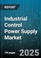 Industrial Control Power Supply Market by Product Type (AC to DC, DC to DC), End Use Industry (Automotive, Chemical & Petrochemical, Energy & Power), Distribution Channel, Power Rating, Cooling Type - Global Forecast 2025-2030 - Product Thumbnail Image