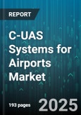 C-UAS Systems for Airports Market by Functionality (Detection, Identification, Mitigation), Product Type (Hardware, Services, Software), Platform, Application - Global Forecast 2025-2030- Product Image
