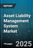 Asset Liability Management System Market - Global Forecast 2025-2030- Product Image