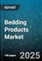Bedding Products Market by Distribution Channel (Offline, Online), Product Type (Bedsheet, Blanket, Mattress), Material, End User, Price Tier - Global Forecast 2025-2030 - Product Thumbnail Image