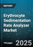 Erythrocyte Sedimentation Rate Analyzer Market by Product Type (Integrated Analyzers, Stand-Alone Analyzers), Technology (Automated, Manual, Semi-Automated), End User, Sales Channel - Global Forecast 2025-2030- Product Image