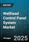 Wellhead Control Panel System Market by Type (Electric, Electro Hydraulic, Hydraulic), Application (Offshore, Onshore), End User, Automation Level, Sales Channel - Global Forecast 2025-2030 - Product Thumbnail Image