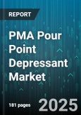 PMA Pour Point Depressant Market by Application (Engine Oils, Greases, Hydraulic Fluids), End Use (Automotive, Industrial, Marine), Polymer Type, Molecular Weight Range, Distribution Channel, Technology, Packaging - Global Forecast 2025-2030- Product Image