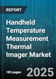 Handheld Temperature Measurement Thermal Imager Market by End Use Industry, Application Type, Distribution Channel, Price Range, Technology, Spectral Range, Resolution - Global Forecast 2025-2030- Product Image