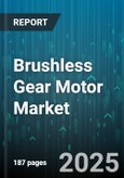 Brushless Gear Motor Market - Global Forecast 2025-2030- Product Image