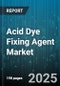 Acid Dye Fixing Agent Market by End User Industry (Leather, Paper, Textiles), Fabric Type (Cotton, Nylon, Polyester), Product Form, Application, Distribution Channel - Global Forecast 2025-2030 - Product Thumbnail Image