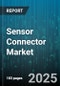 Sensor Connector Market by Connector Type (Wired, Wireless), Sensor Type (Humidity, Motion, Pressure), End Use Industry, Connectivity Type, Material - Global Forecast 2025-2030 - Product Thumbnail Image