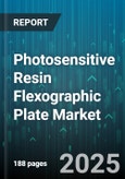 Photosensitive Resin Flexographic Plate Market - Global Forecast to 2030- Product Image