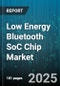 Low Energy Bluetooth SoC Chip Market by Application (Automotive Electronics, Consumer Electronics, Healthcare Monitoring), End Use Industry (Automotive, Consumer Electronics, Healthcare), Profile Version, Integration Type - Global Forecast 2025-2030 - Product Image