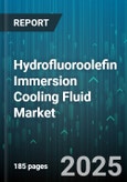 Hydrofluoroolefin Immersion Cooling Fluid Market by Application (Colocation Data Centers, Enterprise Data Centers, Hyperscale Data Centers), End User (Financial Services, Government & Defense, Healthcare), Coolant Type, Component - Global Forecast 2025-2030- Product Image