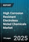 High Corrosion Resistant Electroless Nickel Chemicals Market by Composition Type, End Use Industry, Application, Physical Form, Sales Channel - Global Forecast 2025-2030 - Product Thumbnail Image