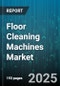 Floor Cleaning Machines Market by Product Type (Burnisher, Dryer, Polisher), End User (Commercial, Industrial, Residential), Distribution Channel, Operation Mode, Power Source - Global Forecast 2025-2030 - Product Thumbnail Image