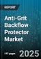 Anti-Grit Backflow Protector Market by End User (Commercial, Industrial, Residential), Application (Industrial Processing, Irrigation, Municipal), Product Type, Material, Sales Channel - Global Forecast 2025-2030 - Product Thumbnail Image