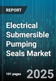 Electrical Submersible Pumping Seals Market - Global Forecast 2025-2030- Product Image