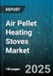 Air Pellet Heating Stoves Market by Application (Commercial, Industrial, Residential), Type (Automatic, Manual, Semi-Automatic), Distribution Channel, Material, Installation Type, Price Range, Power Output - Global Forecast 2025-2030 - Product Thumbnail Image