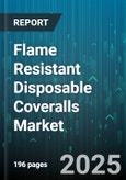 Flame Resistant Disposable Coveralls Market by End Use Industry (Automotive, Chemical, Electronics) - Global Forecast 2025-2030- Product Image