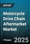 Motorcycle Drive Chain Aftermarket Market by Product Type (Non O-Ring Chains, O-Ring Chains, X-Ring Chains), Distribution Channel (Offline, Online), Material, Chain Pitch, End Use, Vehicle Type, Price Range - Global Forecast 2025-2030 - Product Thumbnail Image
