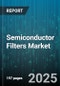 Semiconductor Filters Market by Filter Type (Bulk Acoustic Wave, Ceramic Filters, Crystal Filters), Application (Aerospace & Defense, Automotive, Consumer Electronics), End User, Technology, Frequency Band, Sales Channel - Global Forecast 2025-2030 - Product Thumbnail Image