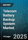 Telecom Battery Backup System Market - Global Forecast 2025-2030- Product Image