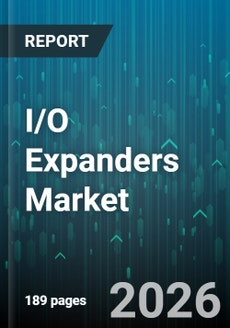 I/O Expanders Market by Type (Analog I/O, Digital I/O, Mixed Signal I/O ...