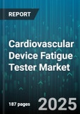 Cardiovascular Device Fatigue Tester Market by Device Type (Dynamic, High Frequency, Low Frequency), End User (Academic Center, Medical Device Manufacturer, Research Institute), Application, Hardware, Test Mode, Test Type, Software, Testing Standard - Global Forecast 2025-2030- Product Image