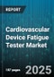 Cardiovascular Device Fatigue Tester Market by Device Type (Dynamic, High Frequency, Low Frequency), End User (Academic Center, Medical Device Manufacturer, Research Institute), Application, Hardware, Test Mode, Test Type, Software, Testing Standard - Global Forecast 2025-2030 - Product Thumbnail Image