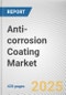 Anti-corrosion Coating Market: Global Opportunity Analysis and Industry Forecast, 2024-2033 - Product Thumbnail Image