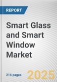Smart Glass and Smart Window Market: Global Opportunity Analysis and Industry Forecast, 2025-2034- Product Image