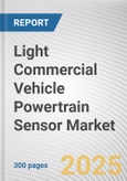 Light Commercial Vehicle Powertrain Sensor Market: Global Opportunity Analysis and Industry Forecast, 2024-2033- Product Image