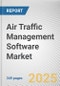 Air Traffic Management Software Market: Global Opportunity Analysis and Industry Forecast, 2025-2034 - Product Thumbnail Image