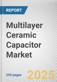 Multilayer Ceramic Capacitor Market: Global Opportunity Analysis and Industry Forecast, 2024-2032- Product Image