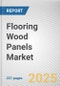 Flooring Wood Panels Market: Global Opportunity Analysis and Industry Forecast, 2024-2033 - Product Thumbnail Image