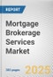 Mortgage Brokerage Services Market: Global Opportunity Analysis and Industry Forecast, 2024-2033 - Product Thumbnail Image