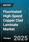 Fluorinated High-Speed Copper Clad Laminate Market by Product Type (Flexible, High Density Interconnect, Rigid), Application (Aerospace and Defense, Automotive Electronics, Consumer Electronics), Copper Foil Type, Laminate Thickness, End Use Industry - Global Forecast 2025-2030 - Product Thumbnail Image