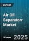 Air Oil Separatorr Market by End Use Industry (Chemical & Petrochemical, Manufacturing, Oil & Gas), Separator Type (Centrifugal Separator, Coalescing Separator, Cyclonic Separator), Application, Flow Rate, Pressure, Material, Installation - Global Forecast 2025-2030 - Product Thumbnail Image