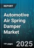Automotive Air Spring Damper Market by Product Type (Air Spring, Damper), Vehicle Type (Commercial Vehicle, Passenger Vehicle), Distribution Channel, Application, Technology - Global Forecast 2025-2030- Product Image