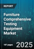 Furniture Comprehensive Testing Equipment Market by Product Type, Application, Material, End User, Technology, Distribution Channel, Testing Method - Global Forecast 2025-2030- Product Image