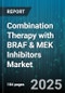 Combination Therapy with BRAF & MEK Inhibitors Market by Regimen, Line of Therapy, Patient Type, Distribution Channel, End User, Payer Type, Age Group - Global Forecast 2025-2030 - Product Thumbnail Image