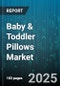 Baby & Toddler Pillows Market by Product Type (Contoured Pillows, Flat Pillows, Travel Pillows), Material Type (Buckwheat, Memory Foam, Natural Latex), Sales Channel, Price Range, End User - Global Forecast 2025-2030 - Product Thumbnail Image