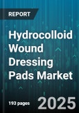 Hydrocolloid Wound Dressing Pads Market by Application (Burns, Diabetic Foot Ulcers, Pressure Ulcers), End User (Ambulatory Surgery Centers, Clinics, Home Care Settings), Product Type, Material, Distribution Channel - Global Forecast 2025-2030- Product Image