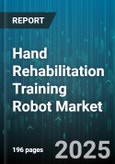 Hand Rehabilitation Training Robot Market by Product Type (Exoskeleton, Non-Exoskeleton), Application (Neurological Disorders, Orthopedic Conditions, Post-Stroke), End User, Technology, Mode, Distribution Channel - Global Forecast 2025-2030- Product Image