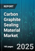 Carbon Graphite Sealing Material Market by Application, Product Type, Material Composition, Equipment Type, Method of Manufacture, Pressure Rating, Temperature Range, Sales Channel - Global Forecast 2025-2030- Product Image