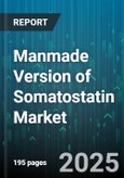 Manmade Version of Somatostatin Market by Product (Brand, Generic), Form (Injectable, Lyophilized Powder, Premixed Syringe), End User, Distribution Channel, Application - Global Forecast 2025-2030- Product Image