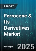 Ferrocene & Its Derivatives Market by End Use Industry (Automotive, Electrical & Electronics, Energy & Power), Application (Catalyst, Electronic Material, Fuel Additive), Derivative Type, Production Process - Global Forecast 2025-2030- Product Image