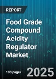 Food Grade Compound Acidity Regulator Market by Product Type (Acetic Acid, Citric Acid, Lactic Acid), Application (Bakery, Beverages, Canned Foods), Form, Source, Manufacturing Process, Distribution Channel - Global Forecast 2025-2030- Product Image