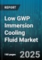 Low GWP Immersion Cooling Fluid Market by Application, End User, Product Type, Composition, Installation Type, Sales Channel, Viscosity Grade - Global Forecast 2025-2030 - Product Image