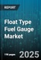 Float Type Fuel Gauge Market by Application (Commercial Vehicles, Off-Highway, Passenger Vehicles), Sales Channel (Aftermarket, OEM), Float Material, Float Configuration - Global Forecast 2025-2030 - Product Thumbnail Image